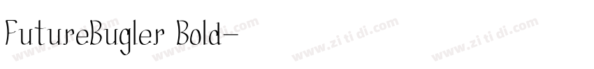 FutureBugler Bold字体转换 FutureBugler Bold字体转换